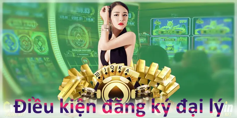 Điều kiện làm đại lý Cwin