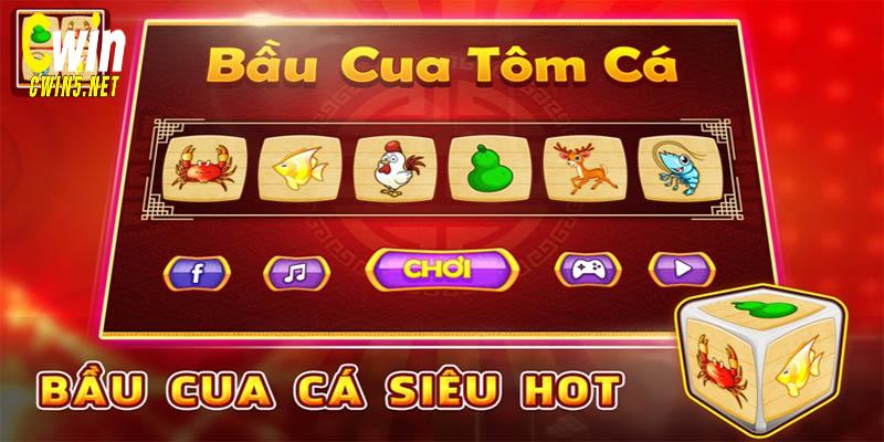 Game bầu cua tôm cá tại nhà cái Cwin