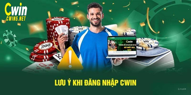 Lưu ý cần nhớ khi truy cập Cwin