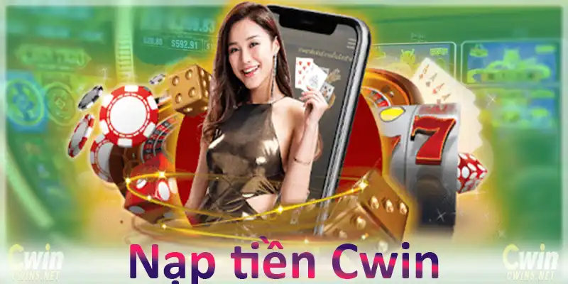 Nạp tiền Cwin