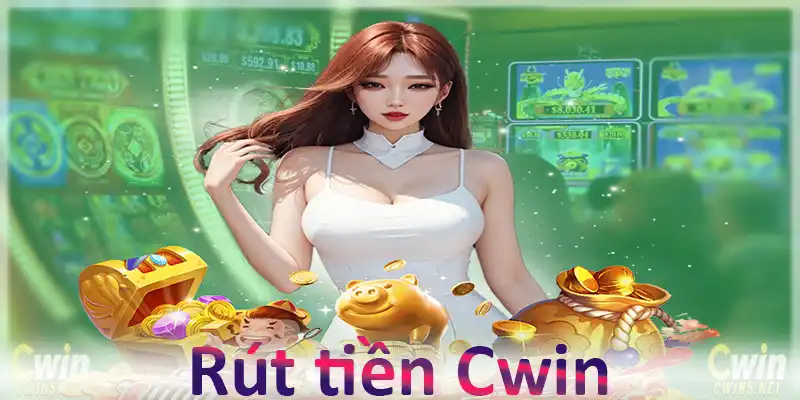 Rút tiền Cwin